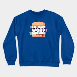 Delicious Word Sandwich Logo Crewneck Sweatshirt